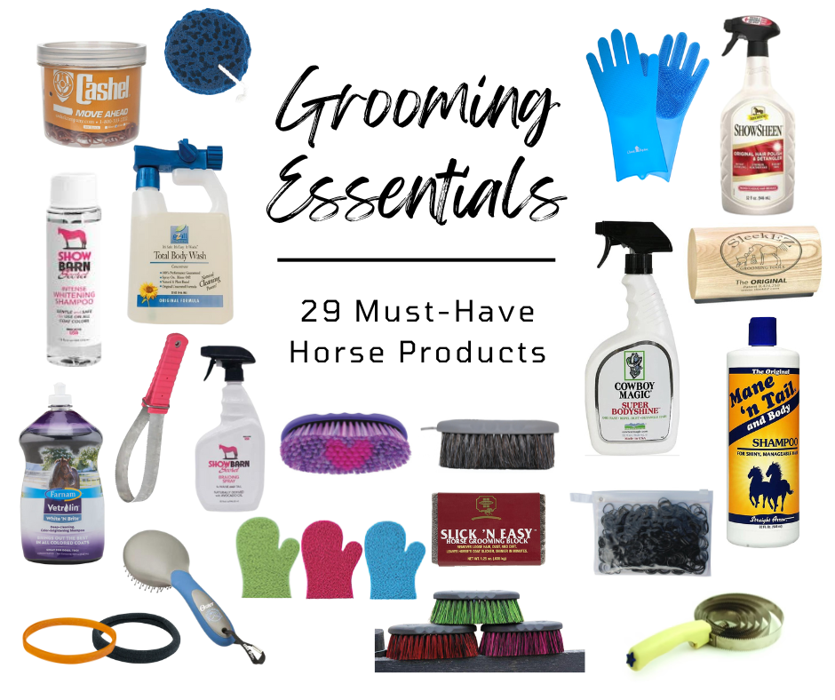 Grooming Essentials: 29 Must-Have Horse Products – Leanin' Pole Arena