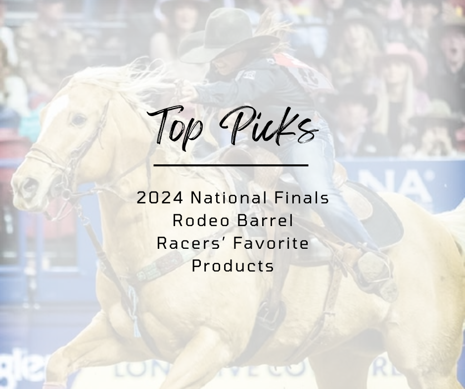 Top Picks: 2024 National Finals Rodeo Barrel Racers’ Favorite Products